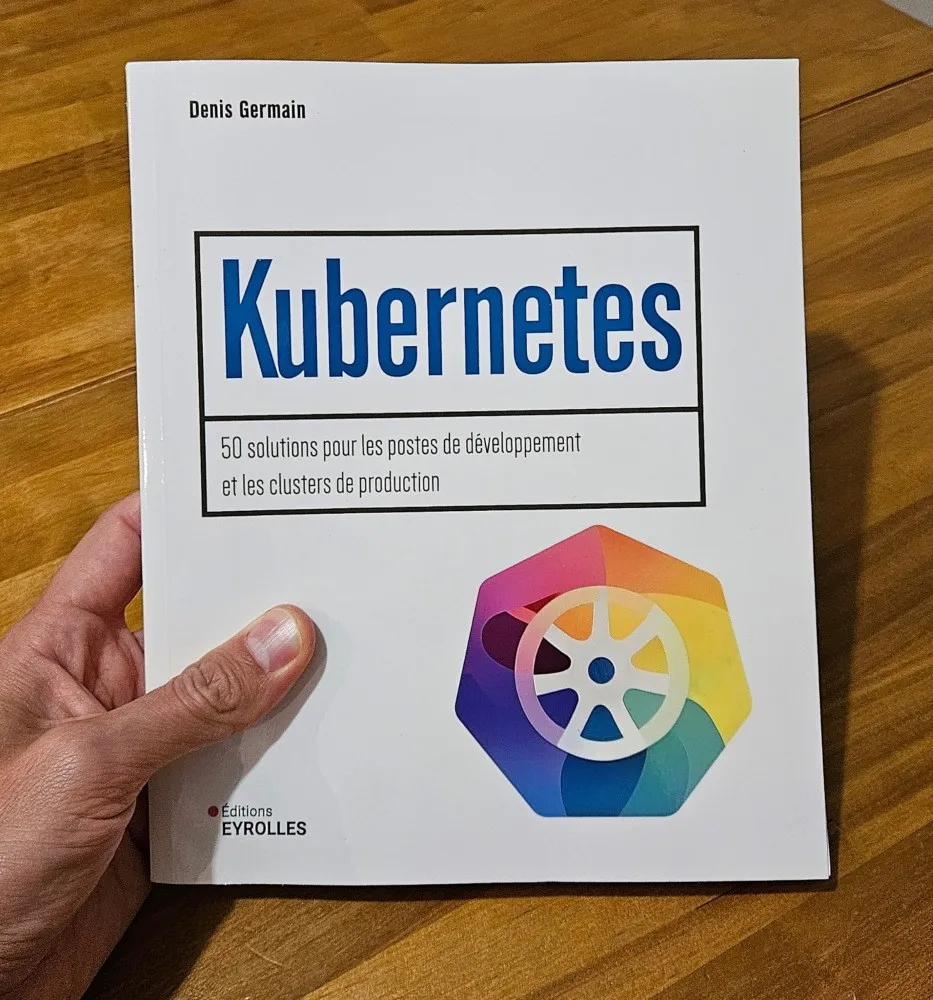 Featured image of post Mon livre 'Kubernetes : 50 solutions' sort dans 9 jours !